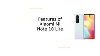 Features of Xiaomi Mi Note 10 Lite.pptx