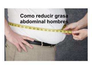 como reducir grasa abdominal hombres.pdf