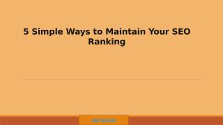 5 Simple Ways to Maintain Your SEO Ranking​.pptx