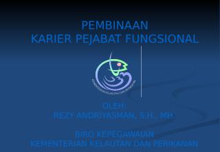 PEMBINAAN KARIER JABATAN FUNGSIONAL-DIKLAT PRAJAB III-MEI 2012.pptx