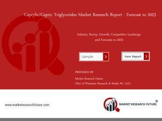 Caprylic Capric Triglycerides Market.pdf