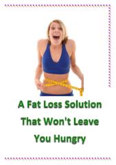 A Fat Loss Solution That Won't Leave You Hungry.pdf