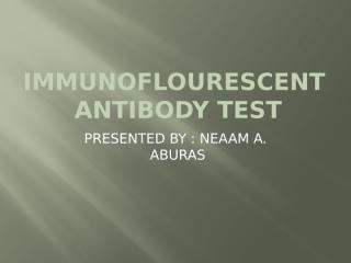 Immunoflourescent Antibody Test (2).pptx