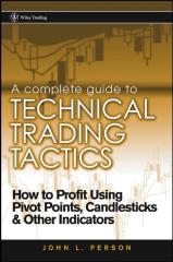 J. Person - A Complete Guide to Technical Trading Tactics(2004).pdf