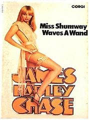 1945 - Miss Shumway Waves a Wand - James Hadley Chase (1).epub