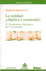 Maturana Humberto - La Realidad Objetiva O Construida 2.PDF